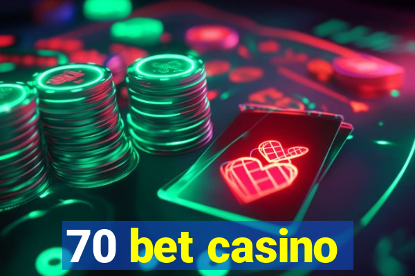 70 bet casino